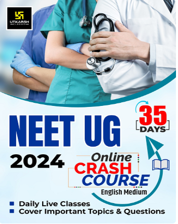 Neet UG Crash Course Batch 2024  ( English Medium ) – Utkarsh Classes