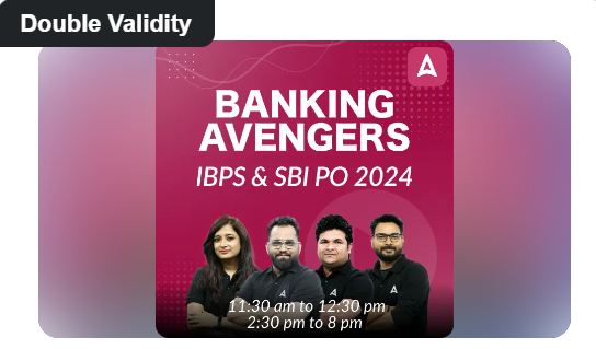 IBPS & SBI PO 2024 (Pre+ Mains) Online Course By-Adda 247