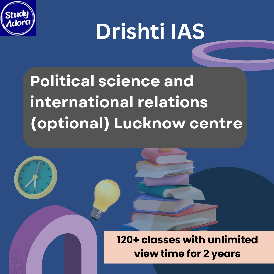 Political science and international relations (optional) Lucknow centre By – Drishti IAS