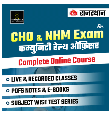 Rajasthan CHO & NHM (Staff Nurse) Online Course – by Testpaperlive