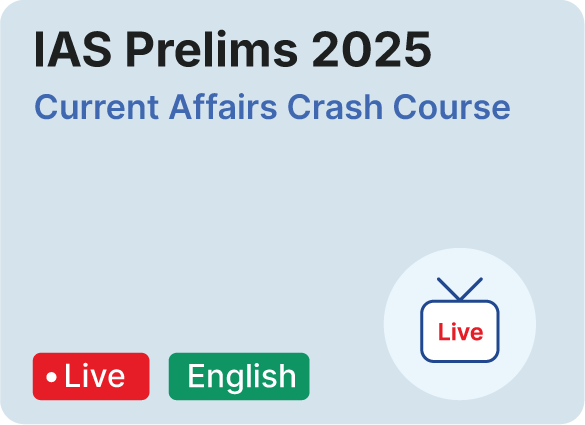 IAS Prelims 2025 Current Affairs Crash Course by Drishti IAS Coaching