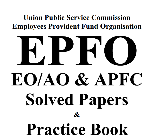 EPFO EO AO APFC SOLVED PAPERS and PRACTICE Question