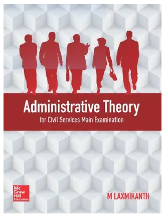 Administrative Theory – For Civil Services Main Examination First Edition Book PDF