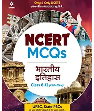 Arihant-NCERT-MCQs-Bhartiya-Itihas-Class-6-12-OldNew-for-UPSC-State-PSC-and-Other-Competitive-Exams-Books-PDF