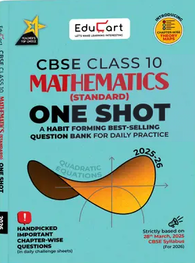 Educart One-shot Mathematics Standard CBSE Class 10 Question Bank 2025-26 on new Syllabus 2026 Books PDF