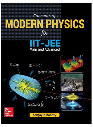 IIT – JEE Main and Advanced Concepts of Modern Physics First Edition Book PDF