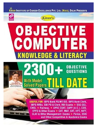KIRAN OBJECTIVE COMPUTER KNOWLEDGE & LITERACY 2300+ OBJECTIVE QUESTION Book PDF