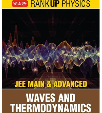 MTG-Rank-Up-Physics-JEE-Main-Advanced-Waves-and-Thermodynamics-JEE-Main-Advanced-Physics-book-PDF