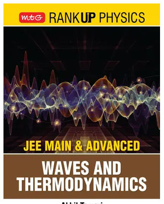 MTG Rank Up Physics JEE Main & Advanced Waves and Thermodynamics – JEE Main & Advanced Physics book PDF