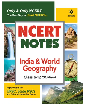 NCERT Notes India & World Geography Class 6-12 (Old+New) for UPSC , State PSC and Other Competitive First Edition Books PDF