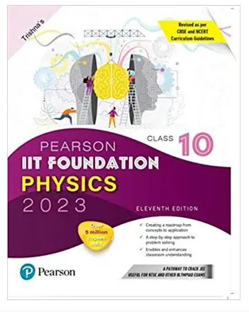 Pearson IIT Foundation Physics Class 10, Revised As Per CBSE And NCERT Curriculum Guidelines With Includes Active App -To Gauge Self Preparation Books PDF