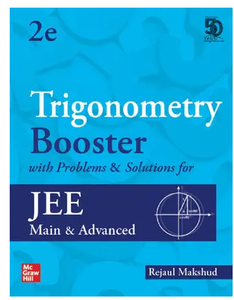 Trigonometry Booster with Problems & Solutions for JEE Main and Advanced | Second Edition | Booster Series Book PDF