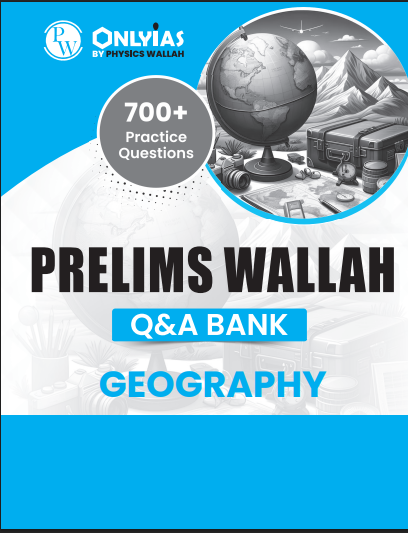 UPSC Prelims Wallah Q&A Bank_Geography_E-Book 2025-26 pdf
