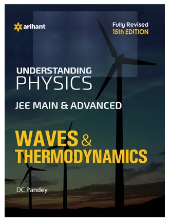 Understanding Physics for JEE Main & Advanced Waves & Thermodynamics Books PDF